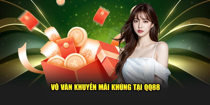 QQ88 Vulcand 🎖️ Trang chủ chính thức QQ88 | Đăng ký, Khuyến mãi 21 Vô vàn khuyến mãi khủng tại QQ88